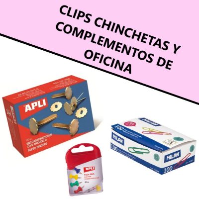 CLIPS CHINCHETAS Y COMPLEMENTOS DE OFICINA